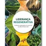 Liderança Regenerativa - livros sobre regeneração planetária