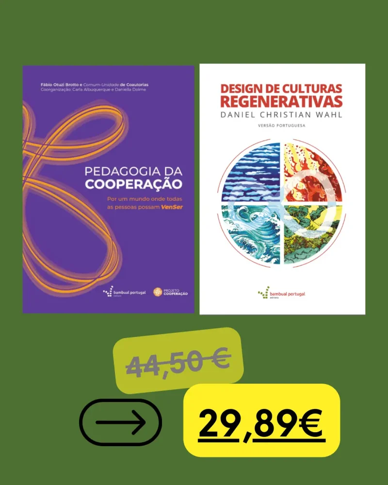 PACK 3 - PEDAGOGIA DA COOPERAÇÃO | Fábio Brotto, Carla Albuquerque, Daniella Dolme e DESIGN DE CULTURAS REGENERATIVAS | Daniel Christian Wahl